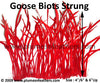 Goose Biots Strung 4”/6” ½ Oz